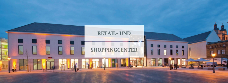 Retail- und Shopping Center